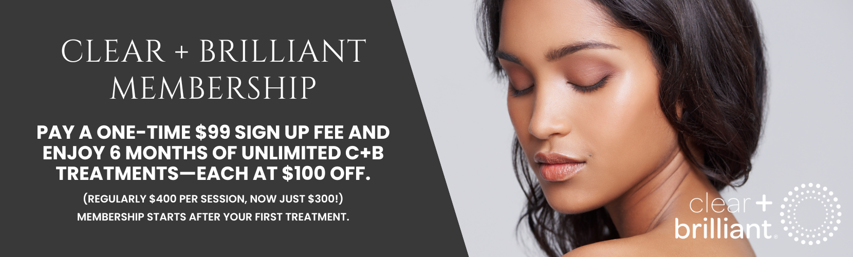 Clear + Brilliant® Membership